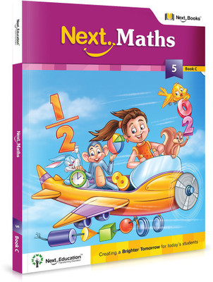 Next Maths - Level 5 - Book C  - MATHS TEXTBOOK FOR CLASS 5 BOOK C(English, Paperback, NextEducation)