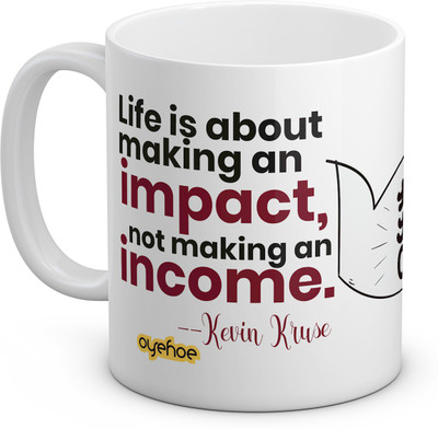 

OyeHoe Kevin Albert Quoted White Coffee Ceramic Mug(300 ml), Multicolor