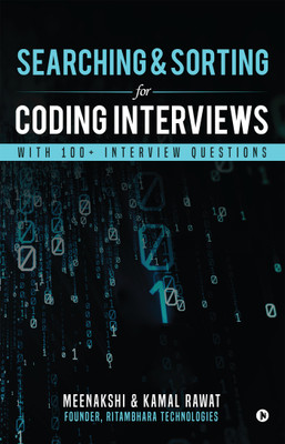Searching & Sorting for Coding Interviews  - With 100+ Interview questions(English, Paperback, Meenakshi, Kamal Rawat)