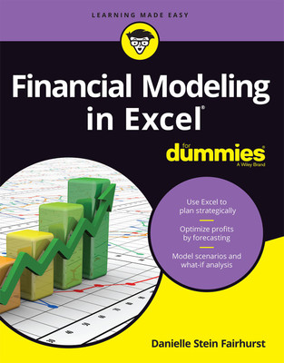 Financial Modeling in Excel for Dummies(English, Paperback, Fairhurst Danielle Stein)