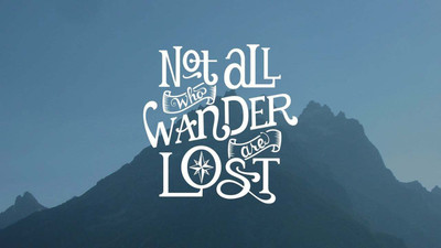 

Not All Who Wander Are Lost - Poster Paper Print on LARGE PRINT 36X24 INCHES Photographic Paper(24 inch X 36 inch, Rolled)