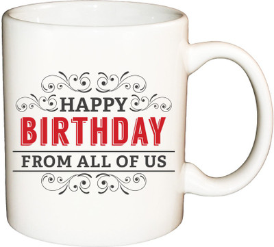 

ShopBuzz HBD all of us printed coffee mug Ceramic Mug(350 ml), Multicolor