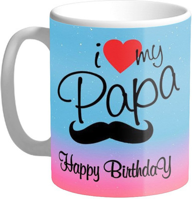 

Mugs4You Happy Birthday I love My Papa Personalised Ceramic Ceramic Mug(325 ml), Multicolor