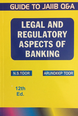 Legal And Regulatory Aspects Of Banking By N.S.Toor 12th Ed(Paperback, Arundeep Toor, N.S.Toor)