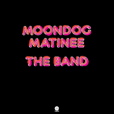 

MOONDOG MATINEE Vinyl Standard Edition(English - THE BAND)