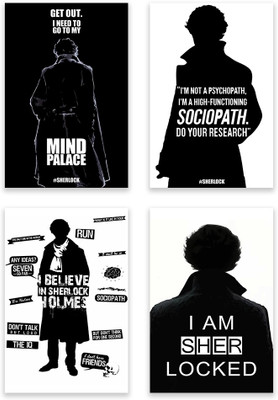 

- [ Sherlock Holmes, Benedict Cumberbatch ] Quirky Pack of 4 Poster without Frame ( Sociopath + Mind Palace + I m Sherlocked + I Believe in Sherlocked ) Photographic Paper(18 inch X 12 inch, Rolled)