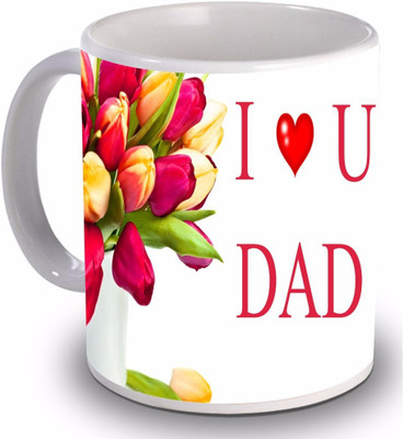 

New Star Light India I Love You Dad Flower Printed Design White Coffee Ceramic Mug(350 ml)