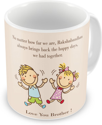 

Indigifts Gift for Raksha Bandhan Rakhi Gifts for Brother & Sister on Bhaidooj Birthday Anniversary (IDSRAF15071) Ceramic Mug(330 ml), Multicolor;white