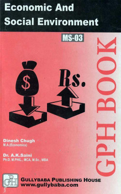 MS-3 : ECONOMIC AND SOCIAL ENVIRONMENT (Including Previous Year Solved Question Papers)(Hardcover, Dr. A. K. Saini, Sanjay Kumar Pathak)