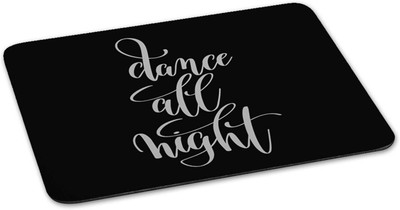 

100yellow Mouse pad | dance all night Quote Printed Mouse Pad Designer High Quality Anti Skid Mouse Pad For Desktop and Laptop Computer-Black Mousepad(Multicolor)
