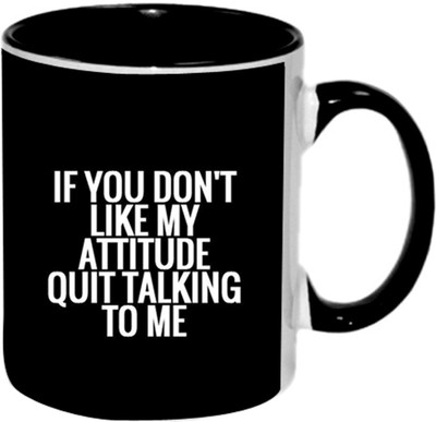 

Ashvah Don't Like My Attitude Ceramic Mug(350 ml), Black