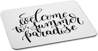 

100yellow Mouse pad | welcome to summer paradise Quote Printed Mouse Pad Designer High Quality Anti Skid Mouse Pad For Desktop and Laptop Computer-White Mousepad(Multicolor)