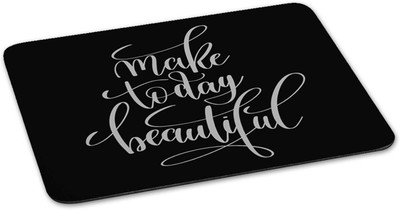 

100yellow Mouse pad | make today beautiful Quote Printed Mouse Pad Designer High Quality Anti Skid Mouse Pad For Desktop and Laptop Computer-Black Mousepad(Multicolor)