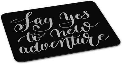 

100yellow Mouse pad | say yes to new adventures Quote Printed Mouse Pad Designer High Quality Anti Skid Mouse Pad For Desktop and Laptop Computer-Black Mousepad(Multicolor)