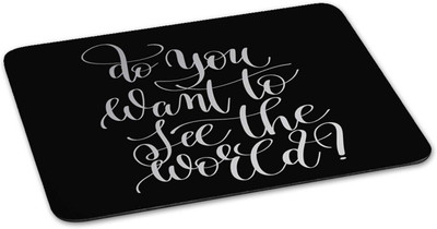 

100yellow Mouse pad | do you want to see the world Quote Printed Mouse Pad Designer High Quality Anti Skid Mouse Pad For Desktop and Laptop Computer-Black Mousepad(Multicolor)