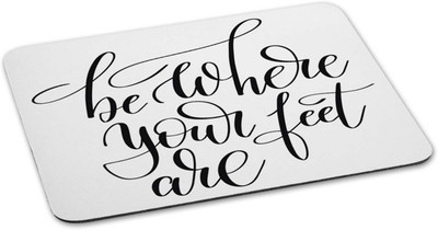 

100yellow Mouse pad | be where your feet are Quote Printed Mouse Pad Designer High Quality Anti Skid Mouse Pad For Desktop and Laptop Computer-White Mousepad(Multicolor)