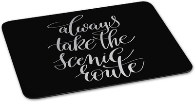 

100yellow Mouse pad | always take the scenic route Quote Printed Mouse Pad Designer High Quality Anti Skid Mouse Pad For Desktop and Laptop Computer-Black Mousepad(Multicolor)