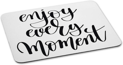 

100yellow Mouse pad | enjoy every moment Quote Printed Mouse Pad Designer High Quality Anti Skid Mouse Pad For Desktop and Laptop Computer-White Mousepad(Multicolor)