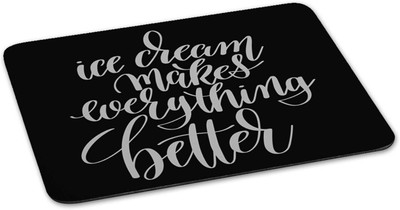 

100yellow Mouse pad | ice cream makes everything better Quote Printed Mouse Pad Designer High Quality Anti Skid Mouse Pad For Desktop and Laptop Computer-Black Mousepad(Multicolor)