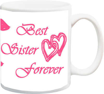 

ME&YOU Gift for Sis on Birthday; Best Sister Forever (IZ17PKMU-179) Printed Ceramic Mug(325 ml), White