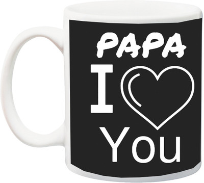 

Stylotrendz Papa I Love You Best gift for father to show your love Ceramic Mug(325 ml), White