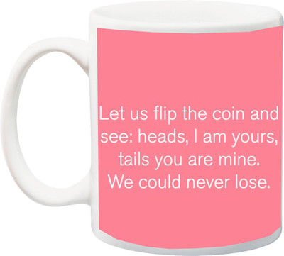 

Stylotrendz Head am yours Tail You are mine special quotes print Ceramic Mug(325 ml), White