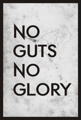 

No Guts No Glory Poster Print Poster on LARGE PRINT 36X24 INCHES Photographic Paper(36 inch X 24 inch, Rolled)
