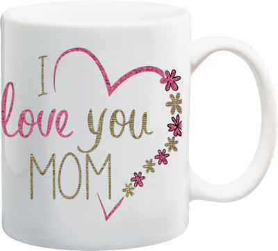 

Stylotrendz I Love you Mom Ceramic Mug(325 ml), White