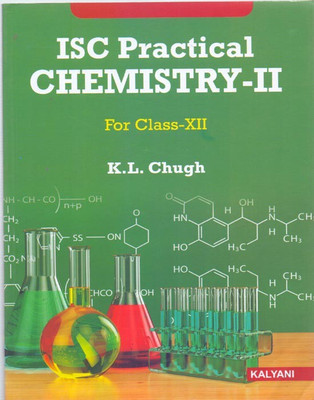 ISC Practical Chemistry - 2 Class 12(English, Paperback, K.L.Chugh)