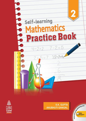 Self - Learning Mathematics Practice Book 2 First Edition(English, Paperback, Anubhuti Gangal, S. K. Gupta)