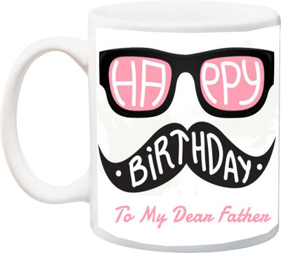 

Stylotrendz Happy Birthday to my dear father gift for daddy Ceramic Mug(325 ml), White