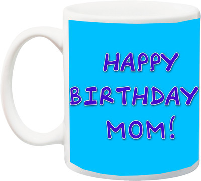 

Stylotrendz Happy Birthday Mom Ceramic Mug(325 ml), White
