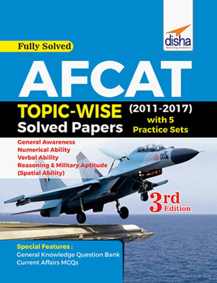 AFCAT Topic-wise Solved Papers (2011-17) with 5 Practice Sets - 3rd Edition(English, Paperback, Disha Experts)