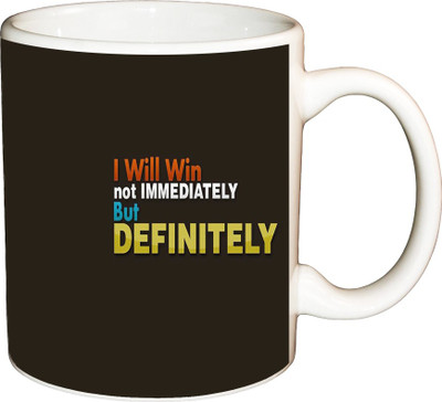 

ShopBuzz I Will Win Printed Coffee Ceramic Mug(350 ml), Multicolor