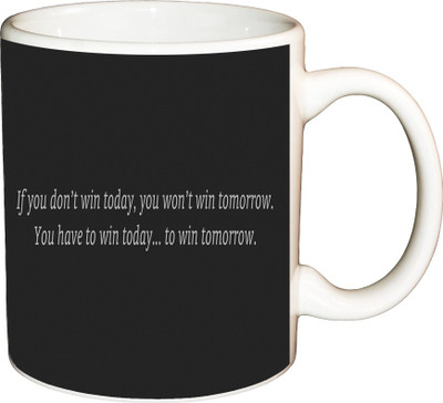 

ShopBuzz If You Don’t Win Today Printed Coffee Ceramic Mug(350 ml), Multicolor