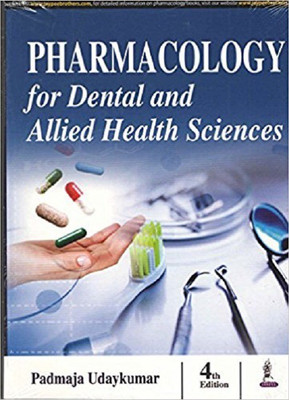 Pharmacology For Dental And Allied Health Sciences 4ED(Paperback, padmaja udaykumar)