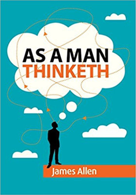 As a Man Thinketh(English, Paperback, Allen James)