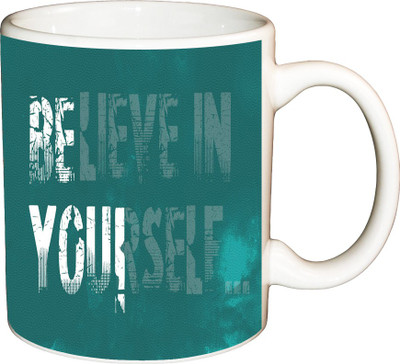 

ShopBuzz Belive In Yourself Printed Coffee Ceramic Mug(350 ml), Multicolor