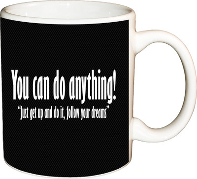 

ShopBuzz You Can Do Anything Printed Coffee Ceramic Mug(350 ml), Multicolor