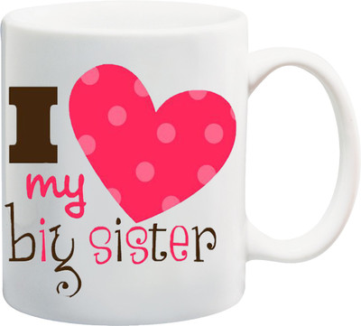 

Stylotrendz I Love my Big Sister Special Print Ceramic Mug(325 ml), White