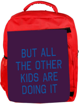 

Snoogg Eco Friendly Canvas But All The Other Kids Are Doing It 2916 Backpack Rucksack School Travel Unisex Casual Canvas Bag Bookbag Satchel 5 L Backpack(Red)