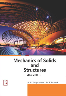 MECHANICS OF SOLIDS AND STRUCTURES-II(English, Paperback, Dr. P. Perumal, Dr. R. Vaidyanathan)