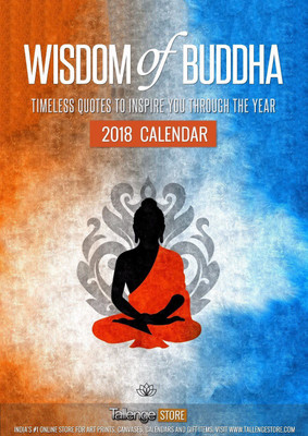 

Tallenge Best Selling Wall Calendar 2018 - Wisdom Of Buddha Wall Calendar - Collection Of Timeless Motivational Quotes To Inspire You Throughout The Year 2018 Wall Calendar(Multicolor, Buddha Calendar)