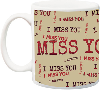 

Stylotrendz I Miss You Perfect Gift for Distant Lover Husband Wife BF GF Mom Dad Friend Ceramic Mug(325 ml), White