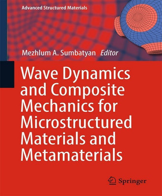 Wave Dynamics and Composite Mechanics for Microstructured Materials and Metamaterials(English, Hardcover, unknown)