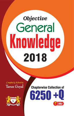 Objective General Knowledge 2018 Tarun Goyal Chapterwise Collection Of 6250 +Q (More Than 9000 General Study MCQ) For All Competetive Exams (English)(Paperback, Tarun Goyal)