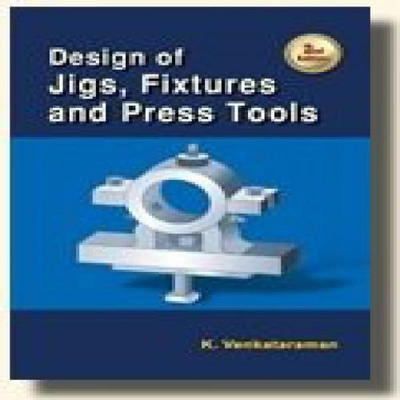 Design of Jigs, Fixtures and Press Tools(English, Paperback, Na)