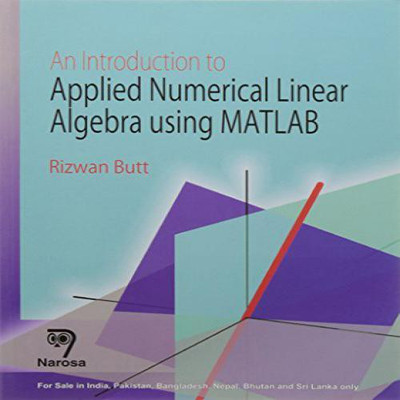 INTRODUCTION TO APPLIED NUMERICAL LINEAR ALGEBRA USING MATLAB, AN, PB....Butt R(English, Paperback, Butt R)