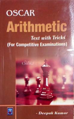 Oscar Arithmetic- Text With Tricks (For Competitive Examinations)