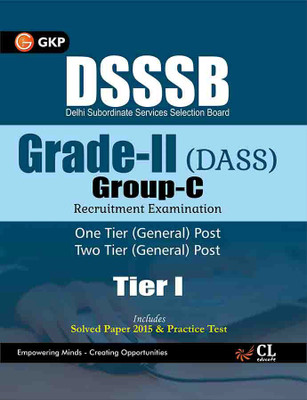 DSSSB 2021 : Grade II (DASS) Group C Tier I  - Includes Solved Paper 2015 & Practice Test 2 Edition(English, Paperback, GKP)